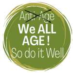 We all age - do it well! Age well