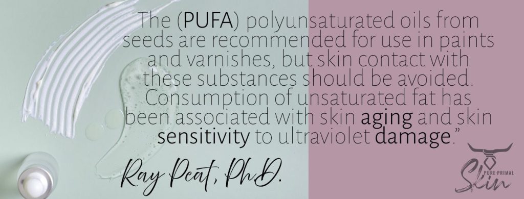 Dr Ray Peat, PUFA's, PUFA causes aging, skin sensitivity and UV damage