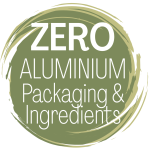 ALUMINIUM FREE PACKAGING, ALUMINIUM FREE INGREDIENTS