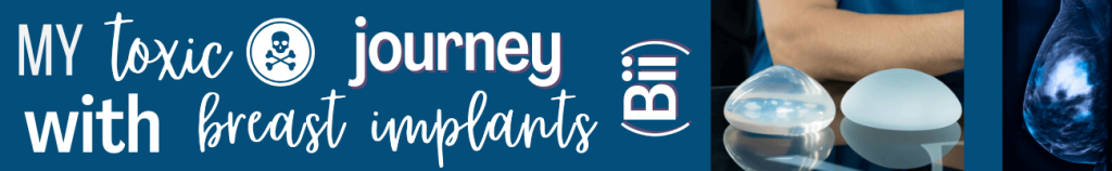 BII Blog banier (1) Bii, My toxic journey with breast implants, Sylvie Hewett, Pure Primal Skin, Health & Wellness, Healthy Living, Non-toxic living